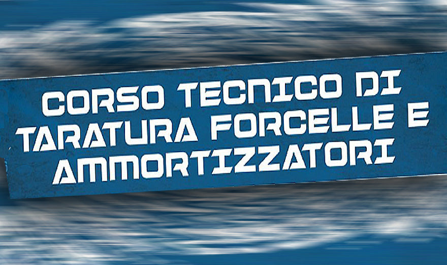 Corso Tecnico di Taratura Forcelle e Ammortizzatori 2024